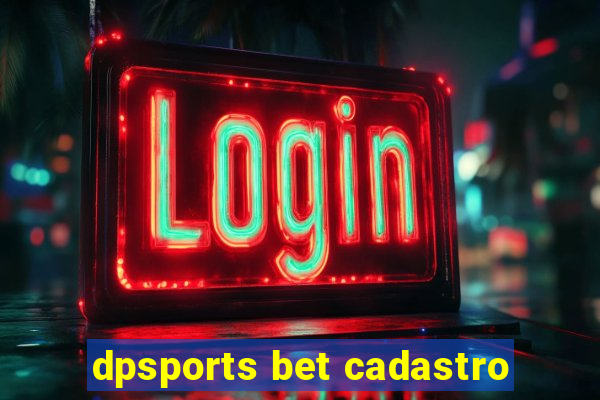 dpsports bet cadastro